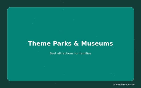 Theme parks and family activities in Colombia