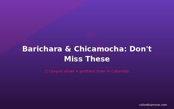 Barichara and Chicamocha Canyon highlights for Santander Colombia