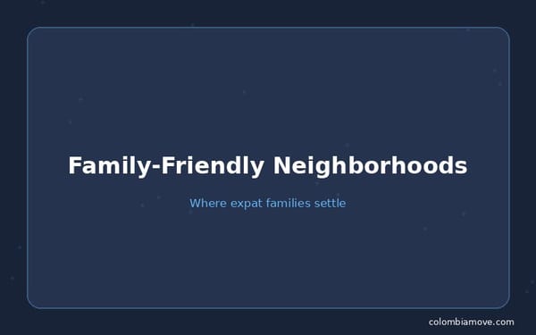 Family-friendly neighborhoods in Colombia