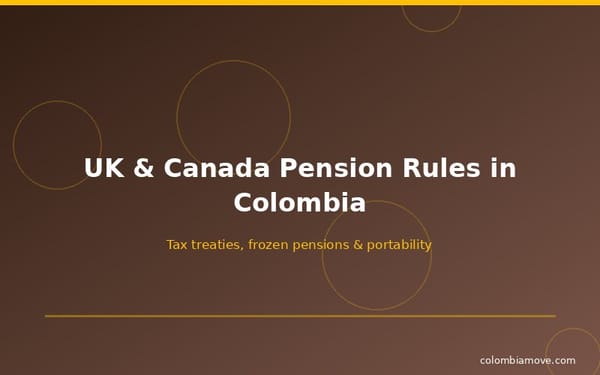 Infographic comparing UK and Canada pension rules for Colombia retirees