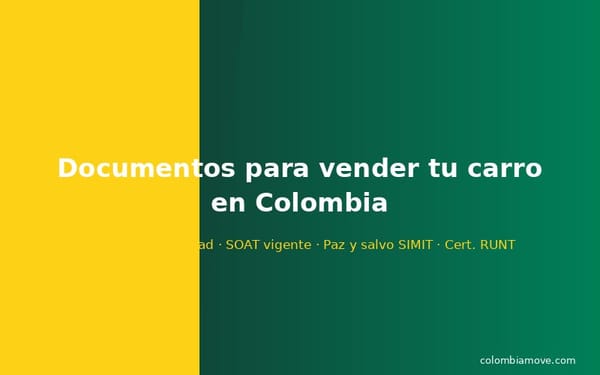 Documentos necesarios para vender tu carro en Colombia
