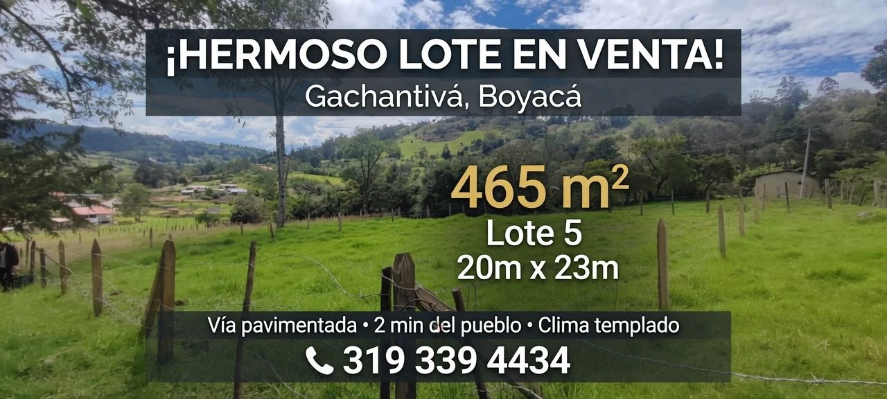 GANGA ¡VENDO HERMOSO LOTE EN GACHANTIVÁ, BOYACÁ!
